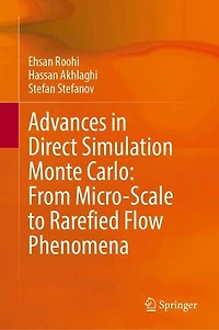 Advances Direct Simulation Monte Carlo: From Micro-Scale to Rarefied Flow Phenomena