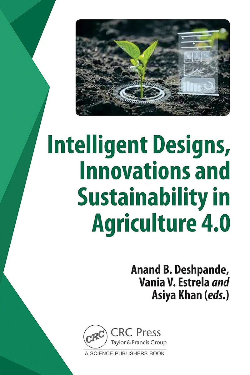 Intelligent Designs, Innovations and Sustainability Agriculture 4.0