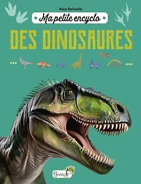 Ma petite encyclo des dinosaures