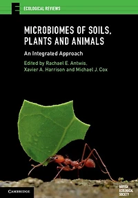 Microbiomes of Soils, Plants and Animals: An Integrated Approach