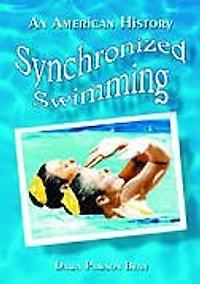 Synchronized Swimming: An American History