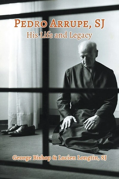 Pedro Arrupe, SJ: His Life and Legacy