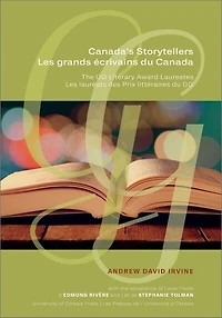 Canada's Storytellers | Les grands écrivains du Canada: The GG Literary Award Laureates lauréats des Prix littéraires