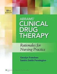 Abrams' Clinical Drug Therapy: Rationales for Nursing Practice
