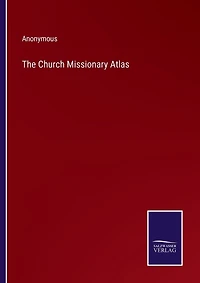 The Church Missionary Atlas