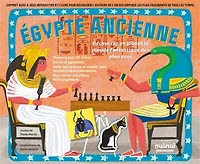 Egypte ancienne: Découvre en jouant le monde fantastique des pharaons