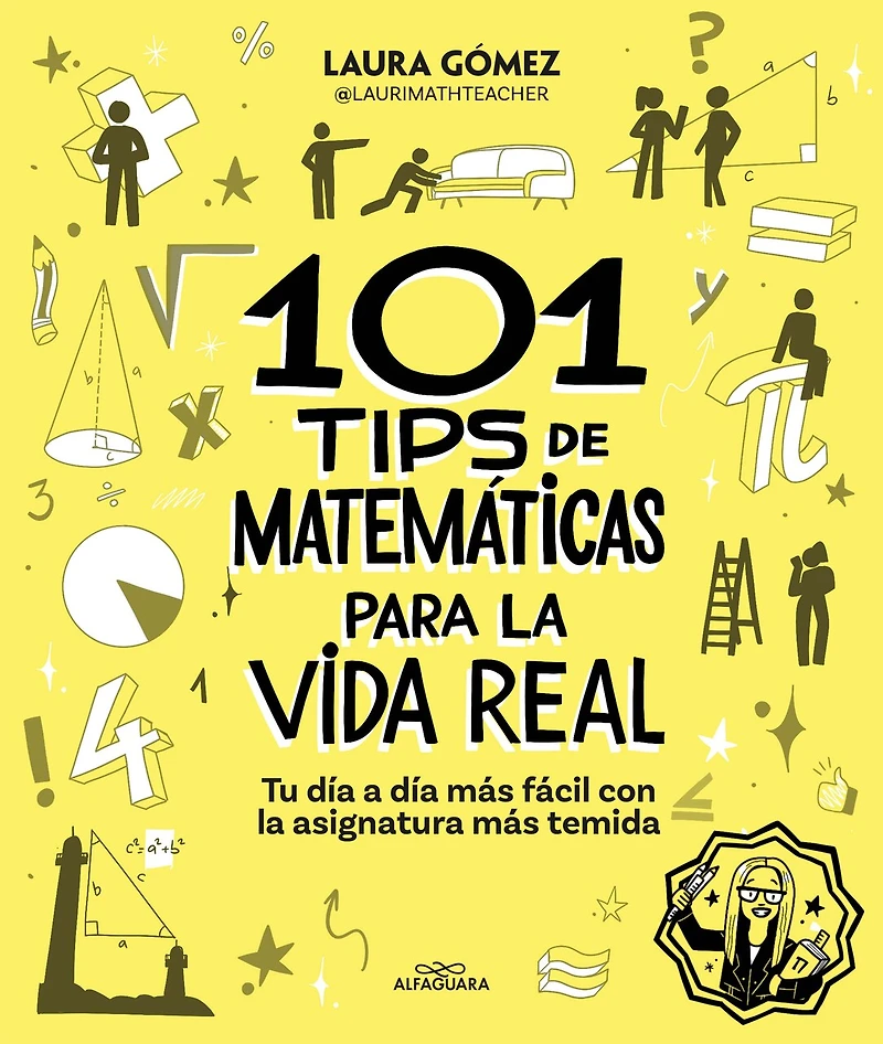 101 Tips de matemáticas para la vida real. Tu día a más fácil con asignatura temida / Math for Real Life