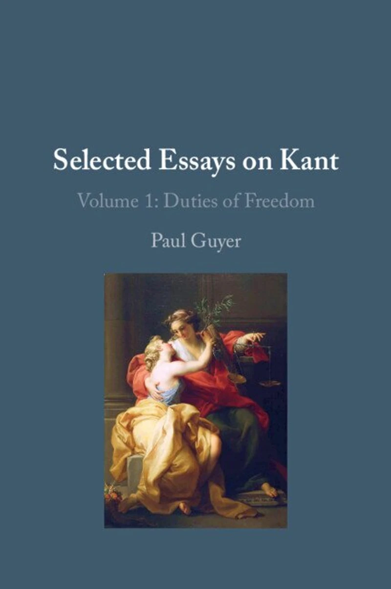 Selected Essays on Kant I: Volume 1: Duties of Freedom