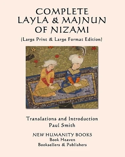 Complete Layla and Majnun of Nizami: (Large Print & Large Format Edition)