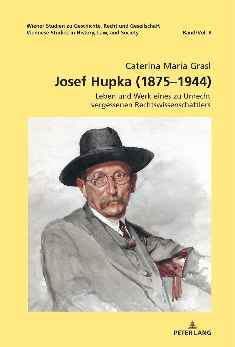Josef Hupka (1875–1944): Leben und Werk eines zu Unrecht vergessenen Rechtswissenschaftlers