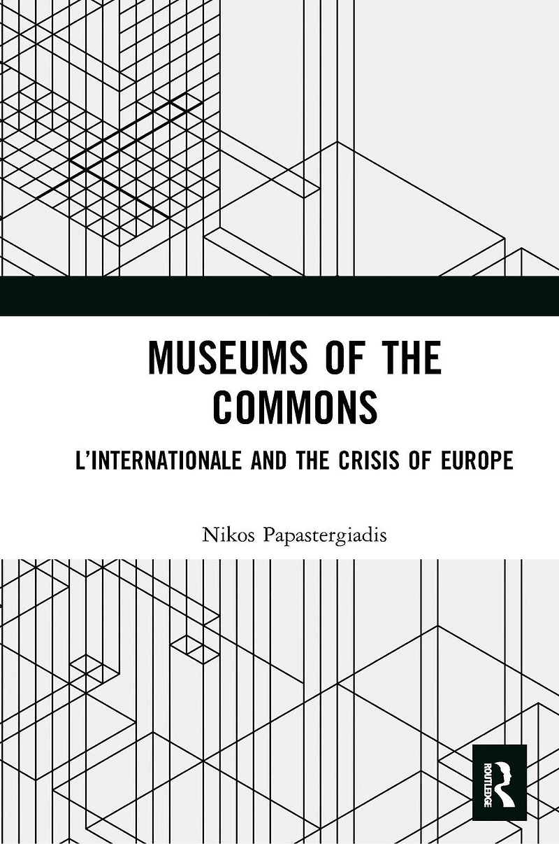 Museums of the Commons: L'Internationale and Crisis Europe
