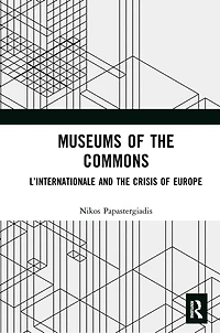 Museums of the Commons: L'Internationale and Crisis Europe