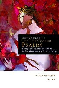 Soundings the Theology of Psalms: Perspectives and Methods Contemporary Scholarship