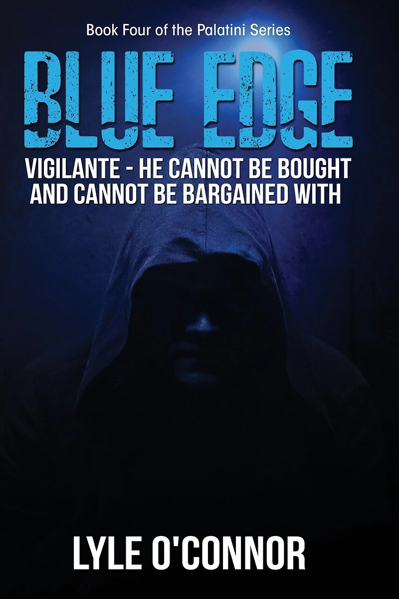 Blue Edge: Vigilante - He cannot be bought and bargained with