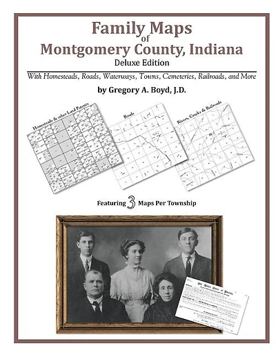 Family Maps of Montgomery County, Indiana, Deluxe Edition