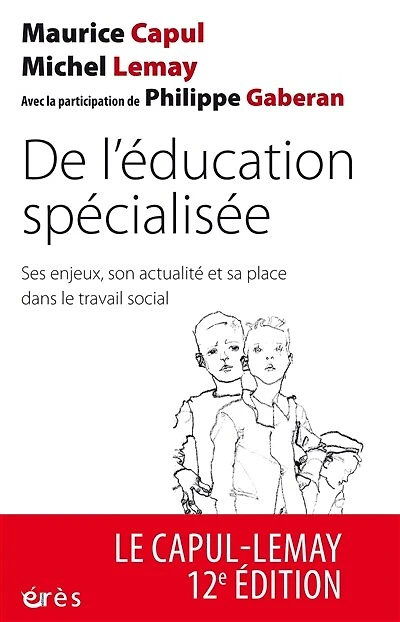 De l'éducation spécialisée: ses enjeux, son actualité et sa place dans le travail social
