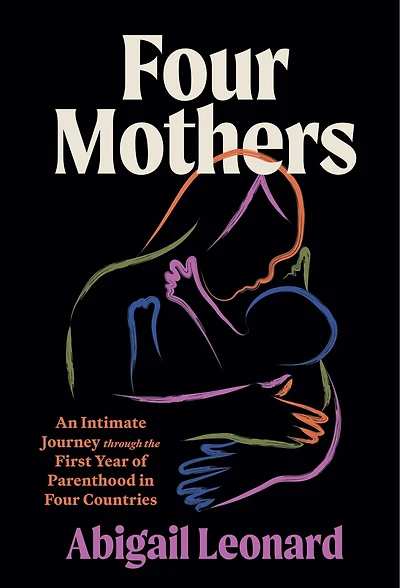 Four Mothers: An Intimate Journey through the First Year of Parenthood Countries