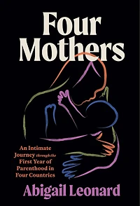 Four Mothers: An Intimate Journey through the First Year of Parenthood Countries