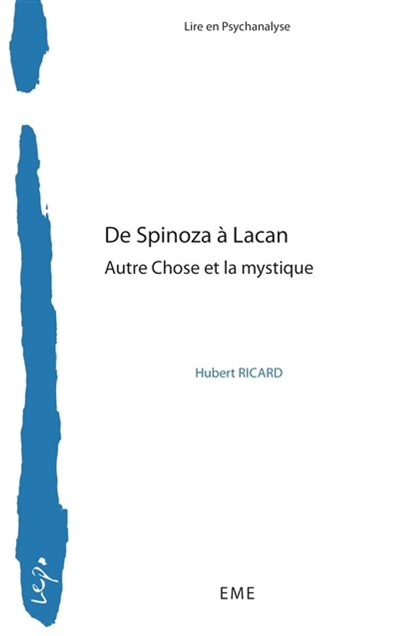 De Spinoza à Lacan: Autre chose et la mystique