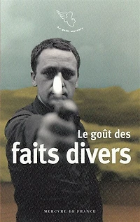 Le goût des faits divers