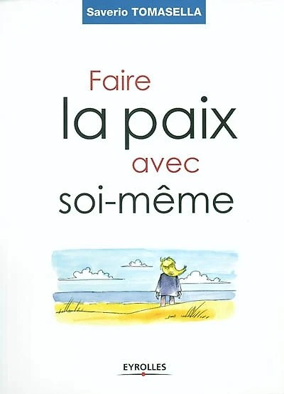 Faire la paix avec soi-même: développer confiance en soi
