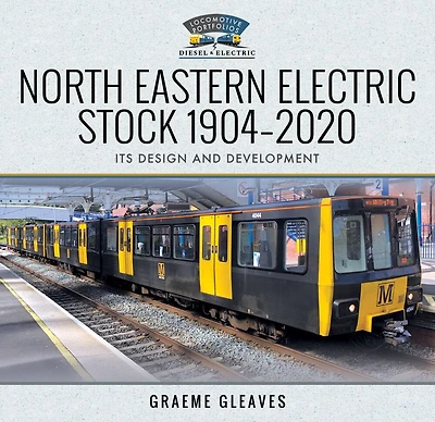 North Eastern Electric Stock 1904-2020: Its Design And Development