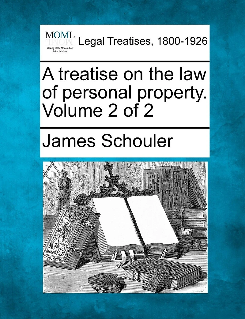A Treatise On the Law of Personal Property, Volume 2