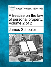 A Treatise On the Law of Personal Property, Volume 2