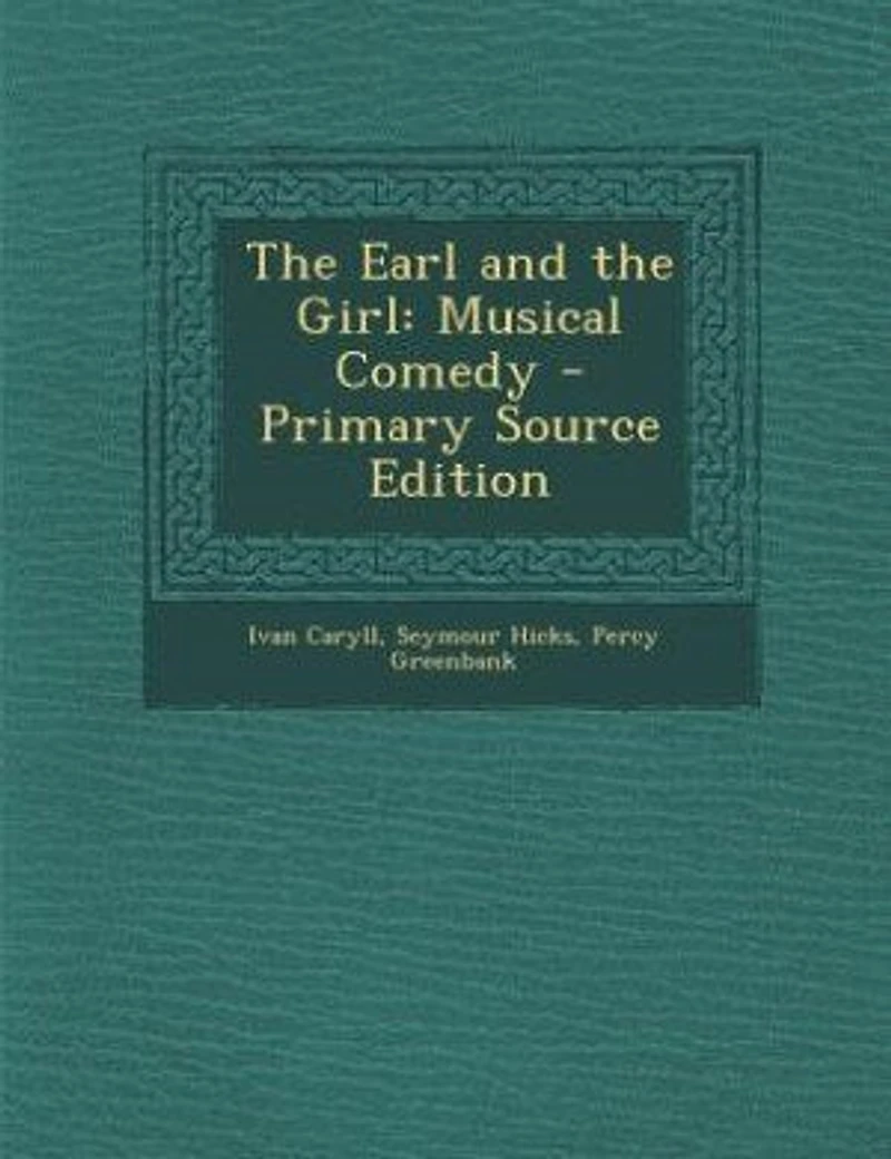 the Earl and Girl: Musical Comedy