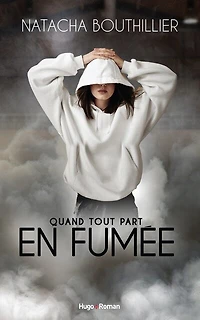 Quand tout part en fumée