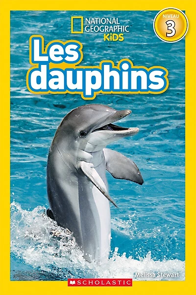 National Geographic Kids : Les dauphins (niveau 3)
