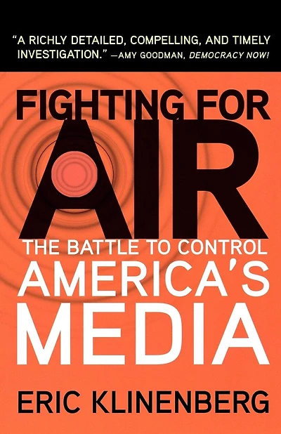 Fighting For Air: The Battle to Control America's Media