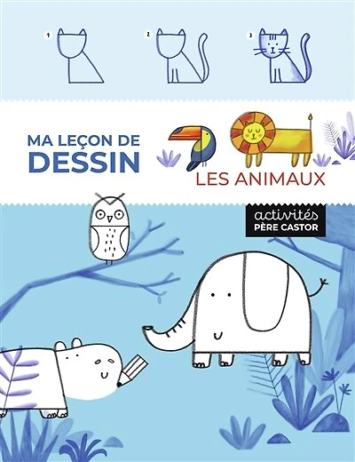 Les animaux: ma leçon de dessin