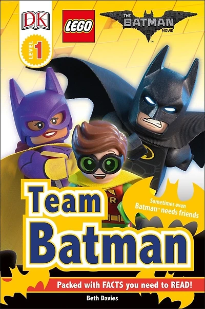 DK Readers L1: THE LEGO® Batman MOVIE Team Batman: Sometimes Even Needs Friends