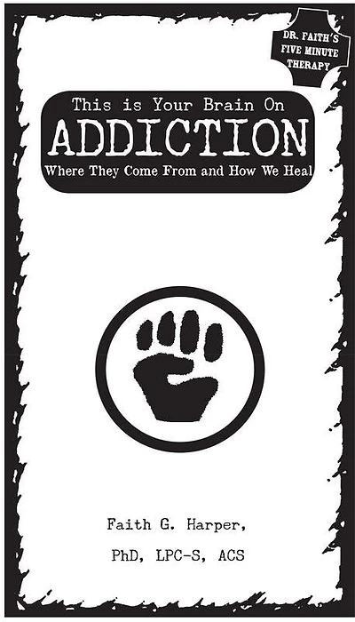 This is Your Brain on Addiction