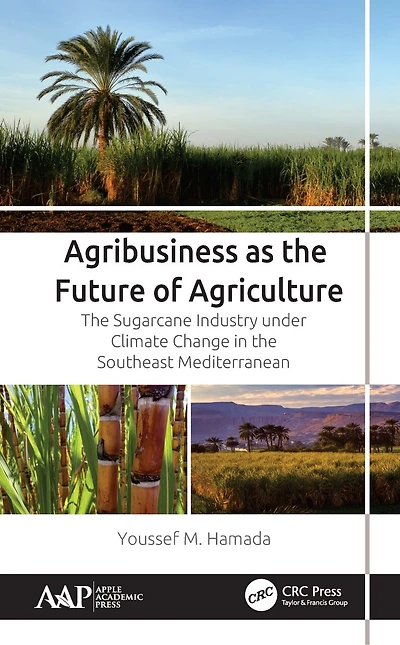 Agribusiness as the Future of Agriculture: Sugarcane Industry under Climate Change Southeast Mediterranean