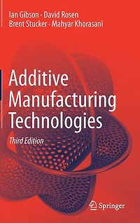 Additive Manufacturing Technologies: 3D Printing, Rapid Prototyping, and Direct Digital