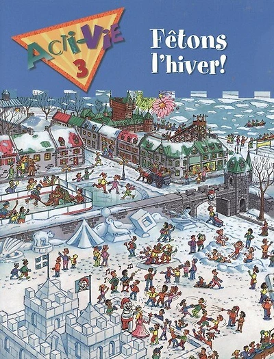 Acti-vie - Fêtons L'hiver! Student Book, Level 3