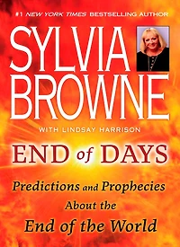 End of Days: Predictions and Prophecies About the World