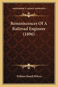 Reminiscences Of A Railroad Engineer (1896)