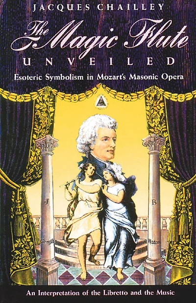 The Magic Flute Unveiled: Esoteric Symbolism in Mozart's Masonic Opera