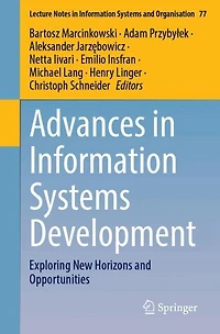 Advances Information Systems Development: Exploring New Horizons and Opportunities