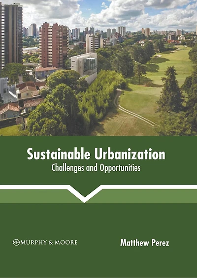 Sustainable Urbanization: Challenges And Opportunities