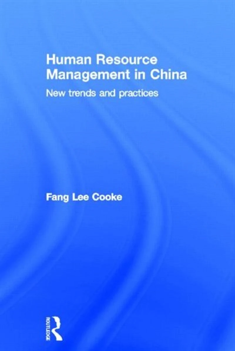 Human Resource Management China: New Trends and Practices