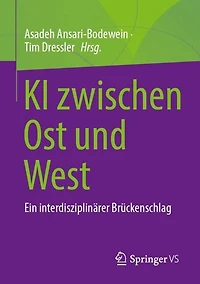 KI zwischen Ost und West: Ein interdisziplinarer Bruckenschlag