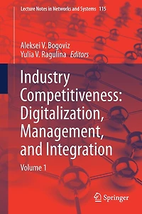 Industry Competitiveness: Digitalization, Management, And Integration: Volume 1