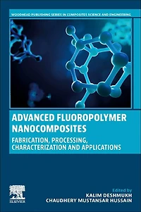 Advanced Fluoropolymer Nanocomposites: Fabrication, Processing, Characterization and Applications