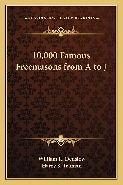 10,000 Famous Freemasons from A to J