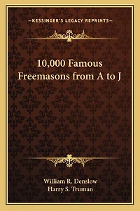 10,000 Famous Freemasons from A to J