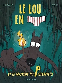 Le loup en slip et le mystère du P silencieux